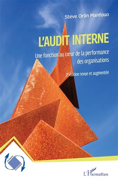 L'audit interne : une fonction au coeur de la performance de l'organisation L'audit interne : une fonction au coeur de la performance de l'organisation