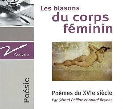 Les blasons du corps féminin : poèmes du XVIe siècle