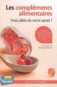 Les compléments alimentaires : vrais alliés de votre santé ?