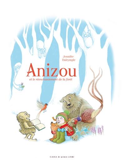 Anizou et le réenchantement de la forêt