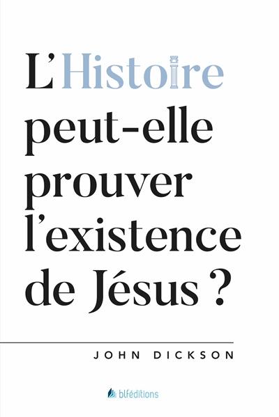 L'histoire peut-elle prouver l'existence de Jésus ?