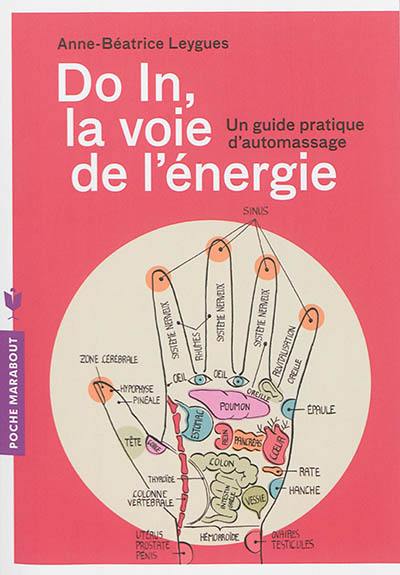 Do-in, la voie de l'énergie : un guide pratique d'automassage