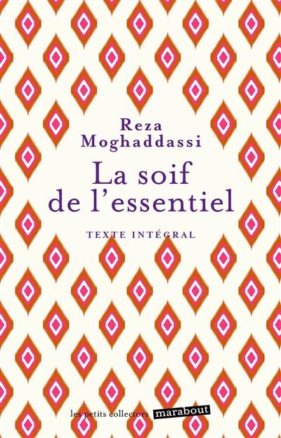 La soif de l'essentiel : texte intégral