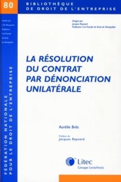 La résolution du contrat par dénonciation unilatérale