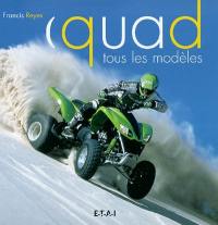 Quad : tous les modèles