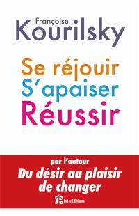 Se réjouir, s'apaiser, réussir