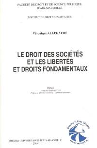 Le droit des sociétés et les libertés et droits fondamentaux