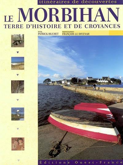 Le Morbihan : terre d'histoire et de croyances