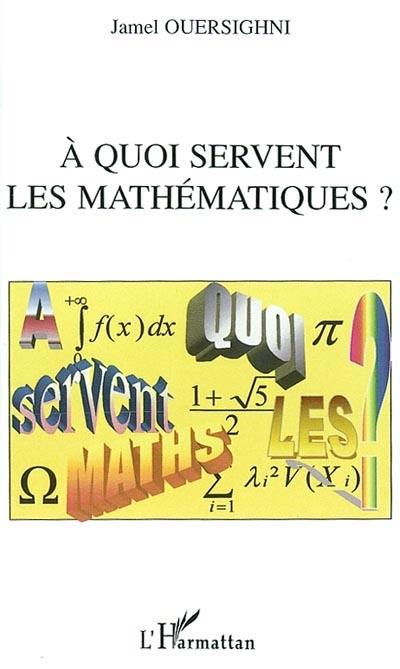 A quoi servent les mathématiques ?