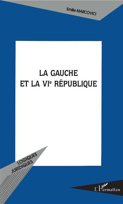 La gauche et la VIe République