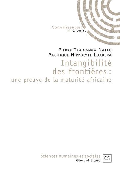 Intangibilité des frontières : une preuve de la maturité africaine