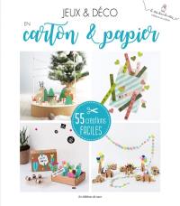 Jeux & déco en carton & papier : 55 créations faciles