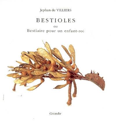 Bestioles ou Bestiaire pour un enfant-roi