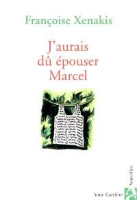 J'aurais dû épouser Marcel