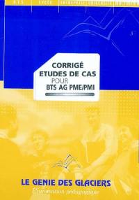 Etudes de cas BTS AG PME-PMI : corrigé