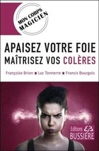 Apaisez votre foie : maîtrisez vos colères