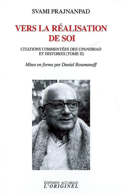 Citations commentées des upanisad et histoires. Vol. 2. Vers la réalisation de soi