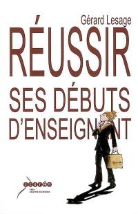 Réussir ses débuts d'enseignant