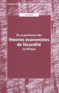 De la pertinence des théories économistes de fécondité en Afrique