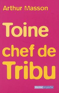 Toine chef de tribu