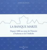 La banque Marze : depuis 1886 au coeur de l'histoire d'Aubenas et de l'Ardèche