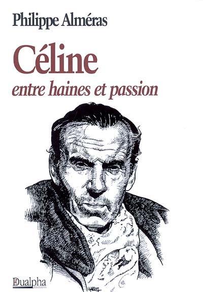 Céline entre haines et passion