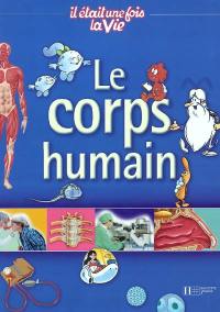 Le corps humain : il était une fois la vie