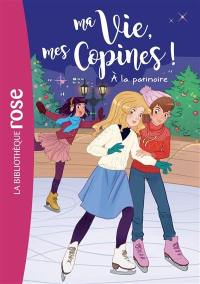 Ma vie, mes copines !. Vol. 12. A la patinoire