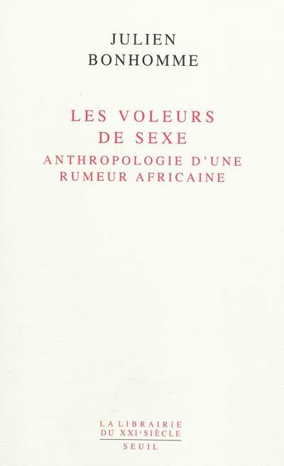 Les voleurs de sexe : anthropologie d'une rumeur africaine