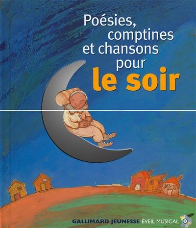 Poésies, comptines et chansons pour le soir