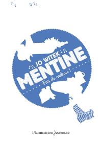 Mentine. Vol. 3. Pas de cadeau !