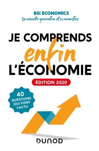 Je comprends enfin l'économie : 40 questions qui font l'actu