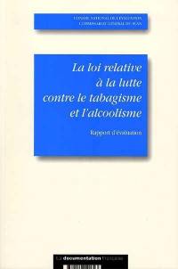 La loi relative à la lutte contre le tabagisme et l'alcoolisme : rapport d'évaluation : octobre 1999