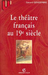 Le théâtre français au 19e siècle (1789-1900)