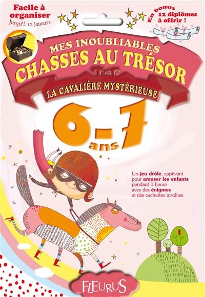 La cavalière mystérieuse : 6-7 ans