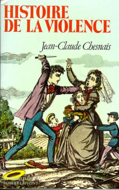 Histoire de la violence : en Occident de 1800 à nos jours