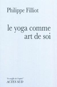 Le yoga comme art de soi : un chemin d'apprentissage