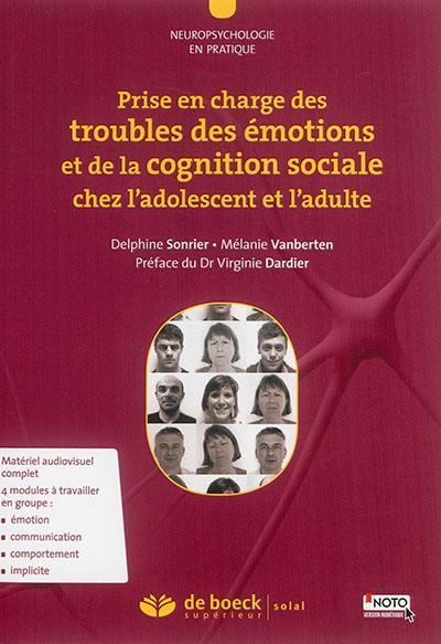 Prise en charge des troubles des émotions et de la cognition sociale chez l'adolescent et l'adulte