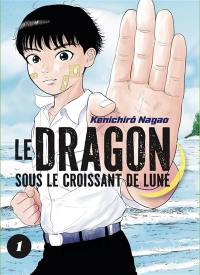 Le dragon sous le croissant de lune. Vol. 1