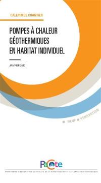 Pompes à chaleur géothermiques en habitat individuel : janvier 2017 : neuf, rénovation