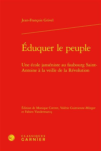 Eduquer le peuple : une école janséniste au faubourg Saint-Antoine à la veille de la Révolution