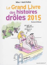 Le grand livre des histoires drôles : 2015