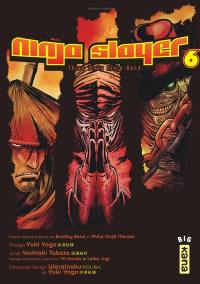 Ninja Slayer. Vol. 6. Three dirty ninja-bond