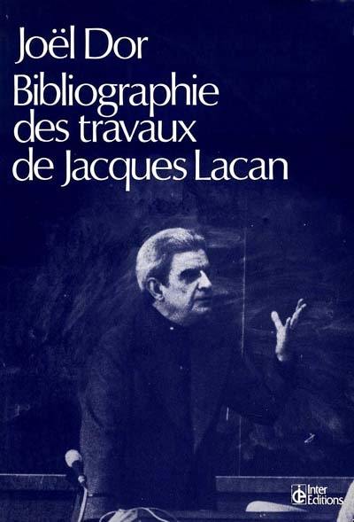 Bibliographie des travaux de Jacques Lacan