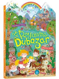 Le royaume Dubazar : cherche et trouve