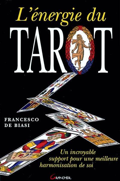 L'énergie du tarot : un incroyable support pour une meilleure harmonisation de soi