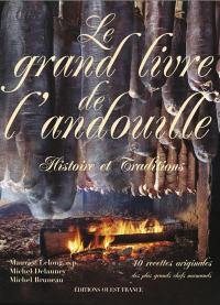 Le grand livre de l'andouille : histoire et traditions