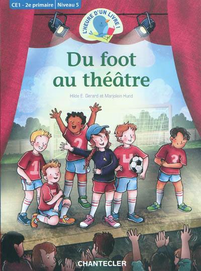 Du foot au théâtre : CE1, 2e primaire : niveau 5