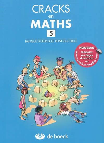 Cracks en maths 5 : banque d'exercices reproductibles