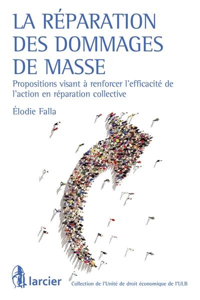 La réparation des dommages de masse : propositions visant à renforcer l'efficacité de l'action en réparation collective